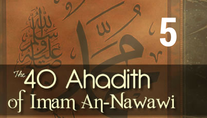 Hadith Five – Ibadah & Bida’ah (Innovation)